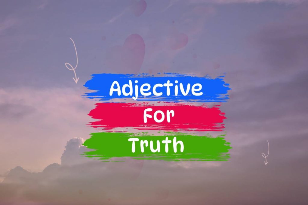 adjective for truth