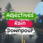 adjective rain downpour