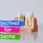 adjectives for dental