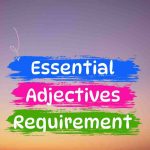 essential adjectives requirement