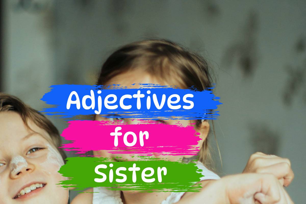 adjectives for sister