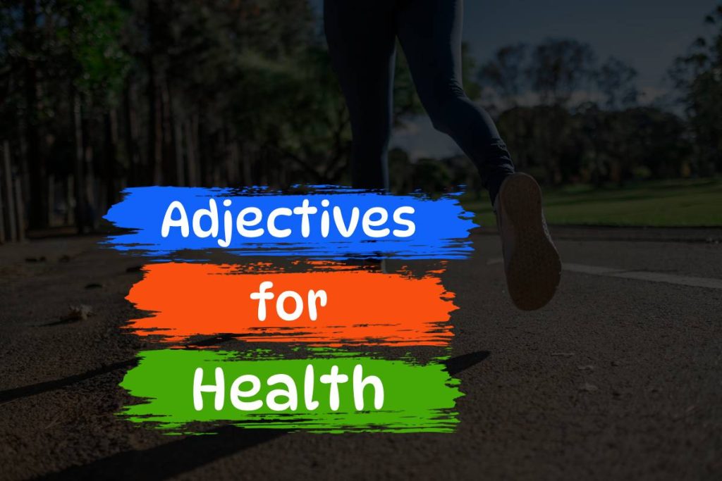 adjectives for health